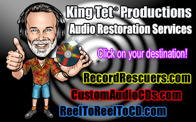 King Tet Productions Audio Restoration Services